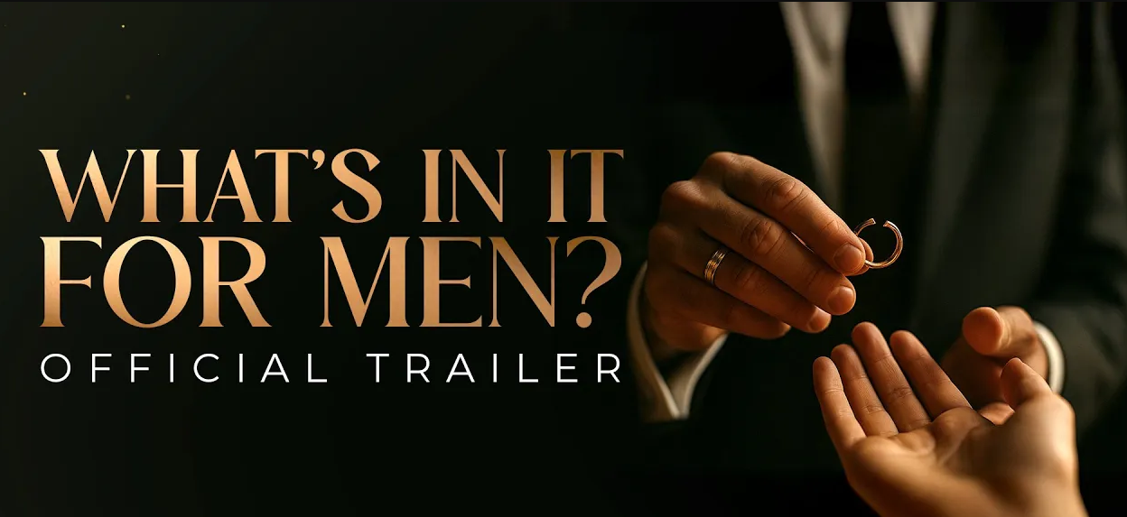 What's In It For Men Documentary (In Progress)
